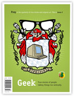Geek: True stories of people taking things too seriously.
